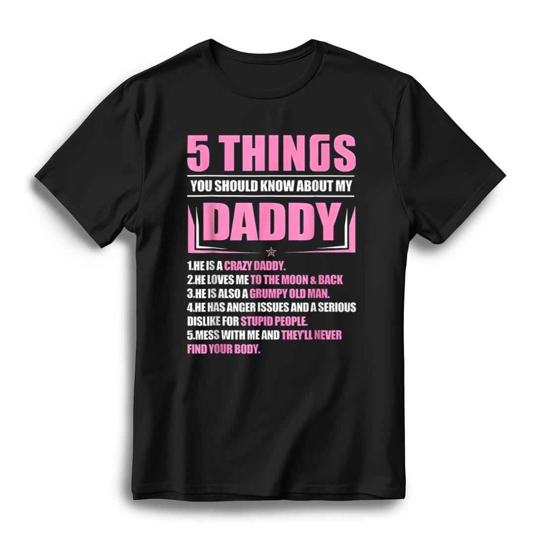 5 Things You Should Know About My Daddy - Funny Son/Daughter T-Shirt - Black, 2XL