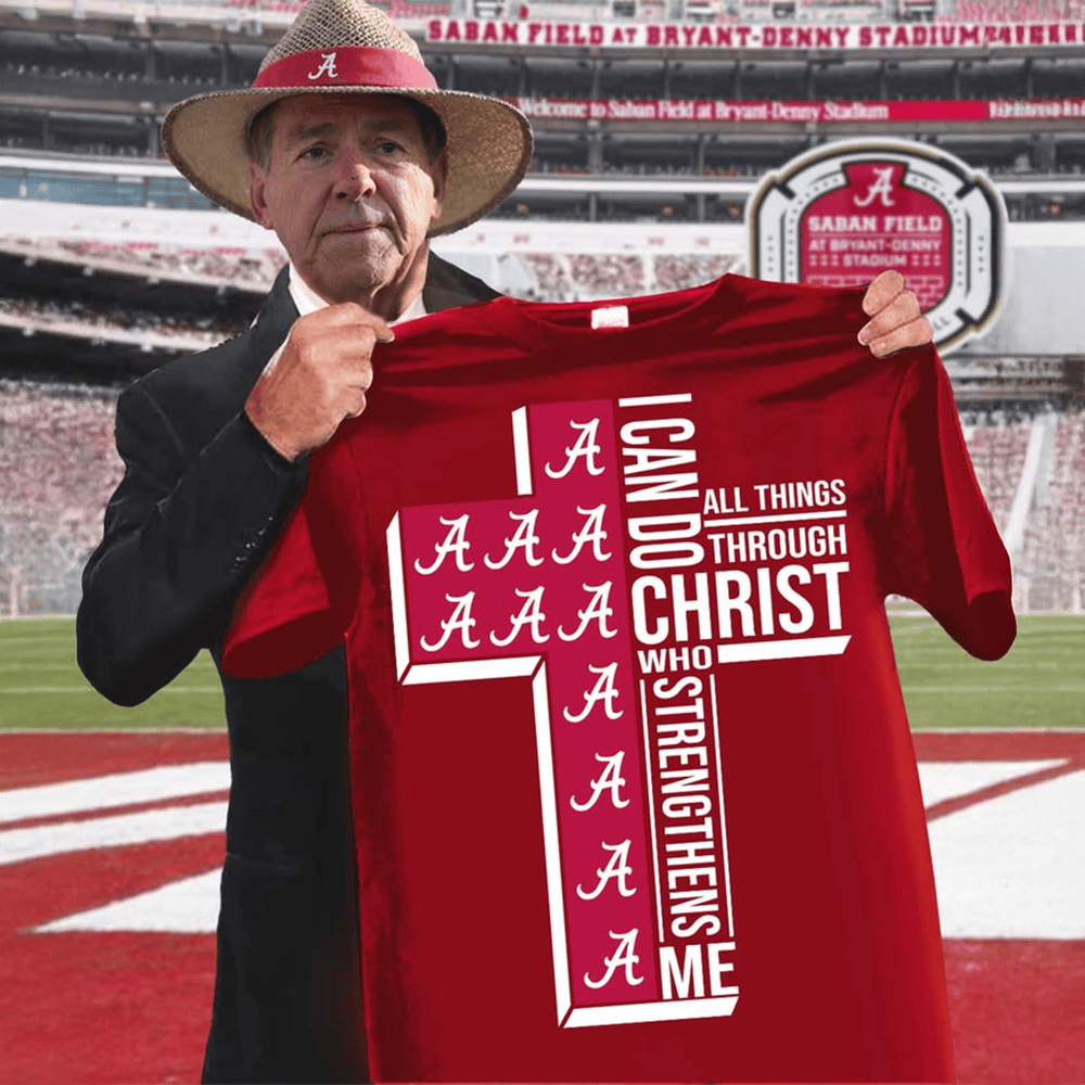 Alabama Crimson I Can Do All Things Through Christ T-Shirt Alabama Crimson Tide Merch For Fans