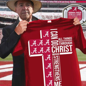 Alabama Crimson Tide I Can Do All Things Through Christ T-Shirt Alabama Crimson Tide Merch