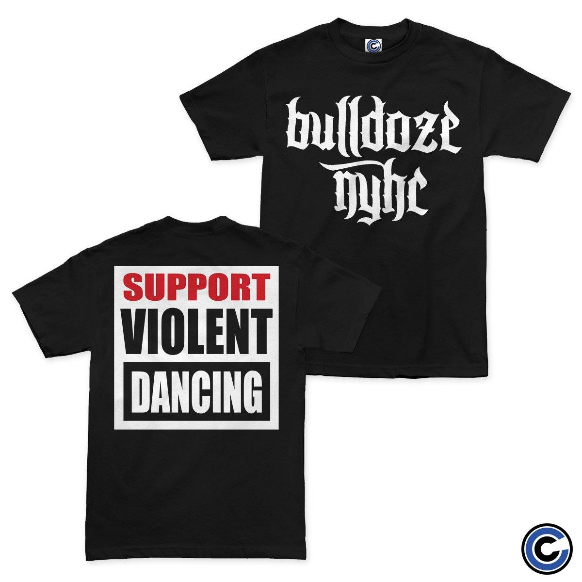 Bulldoze Merch Violent Dancing Shirt Bulldoze Shirt