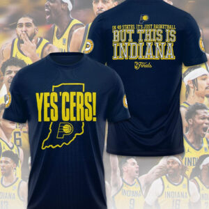 But This Is Indiana Shirt Pacers In 49 States It's Just Basketball Final NBA 2025 Apparel