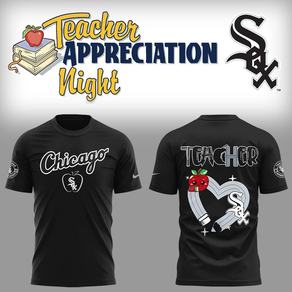 Chicago White Sox x Teacher Appreciation Night T-Shirt Gifts For Baseball Fans - Black, 3XL