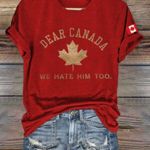 Dear Canada We Hate Him Too V-neck Shirt For Women Anti Trump Canadian Apparel