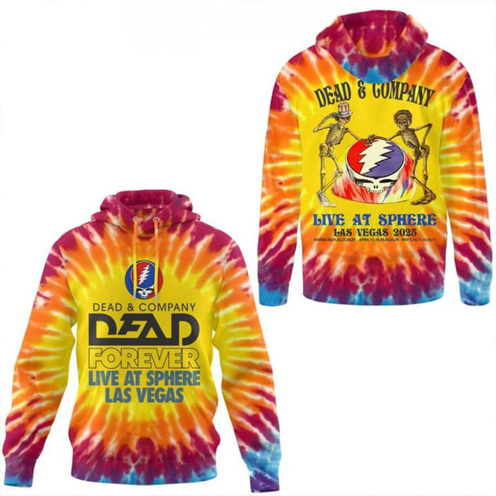 Grateful Dead Dead And Company Dead Forever Live At Sphere Las Vegas Hoodie Gifts For Fans