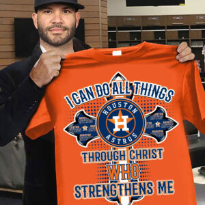 Houston Astros Faith Shirt I Can Do All Things Through Christ Who Strengthens Me Fan Mech