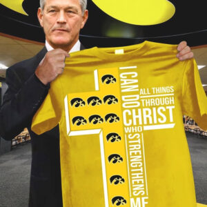 Iowa Hawkeyes I Can Do All Things Through Christ T-Shirt Iowa Hawkeyes Merch