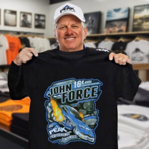 John Force The Peak Performance Continues T-Shirt Gift For Fans