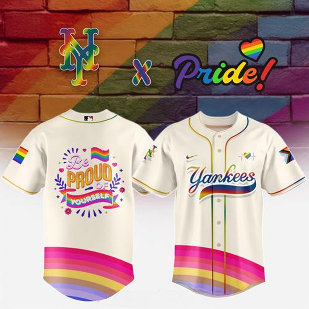 New York Yankees Be Proud of Yourself Pride Celebration Baseball Jersey New York Yankees Merch