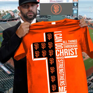 San Francisco Giants Faith Shirt Can Do All Things Through Christ Baseball Fan Gifts