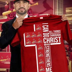 ST Louis Cardinals Fans Faith Shirt I Can Do All Thing Through Christ Who Strengthens Me