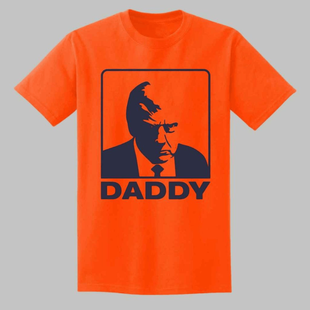 Trump Daddy Shirt Orange President Trump 45 47 Merch Patriotic T-Shirt Gifts For Dad